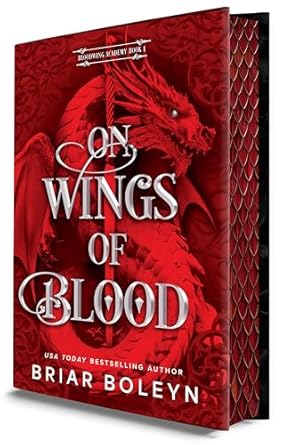 On Wings of Blood (Deluxe Limited Edition): (Bloodwing Academy, 1)