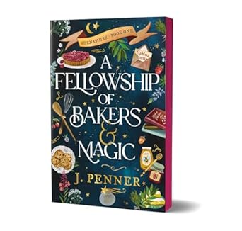A Fellowship of Bakers & Magic (Deluxe Edition) (Adenashire, 1)