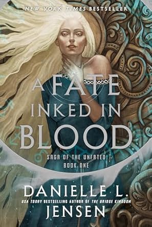 A Fate Inked in Blood: Book One of the Saga of the Unfated