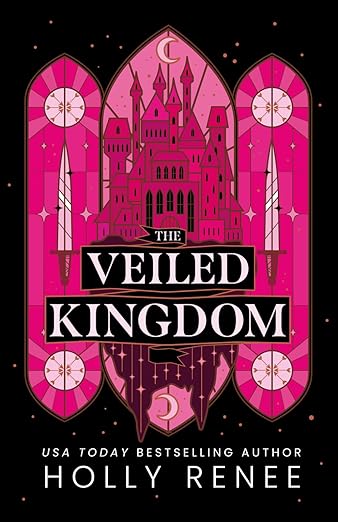 The Veiled Kingdom (The Veiled Kingdom Series) Book 1