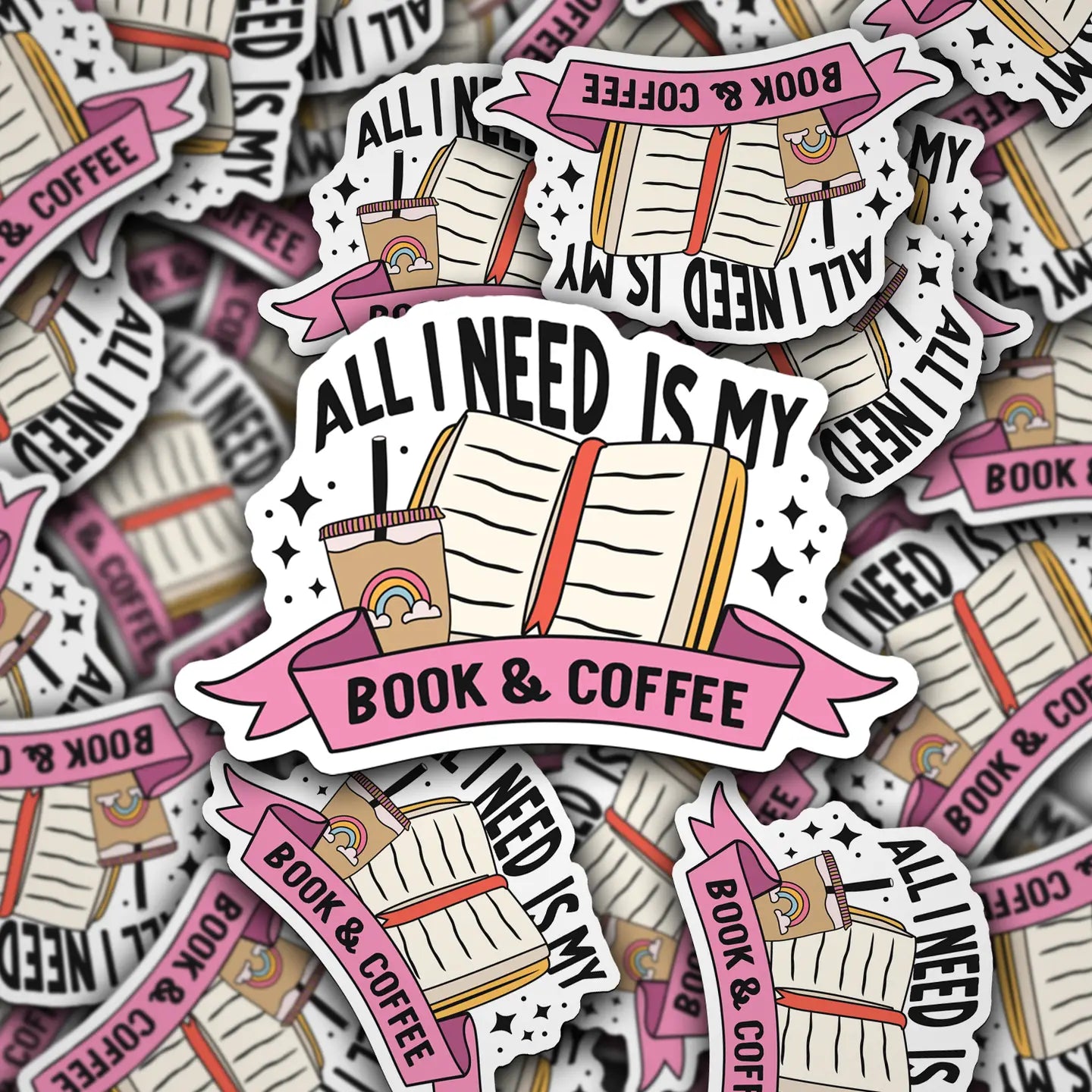 Vinyl Sticker Decal All I Need Is My Book & Coffee