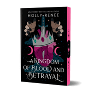 A Kingdom of Blood and Betrayal (Stars and Shadows Book 2)
